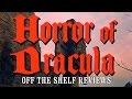 Horror of Dracula Review - Off The Shelf Reviews