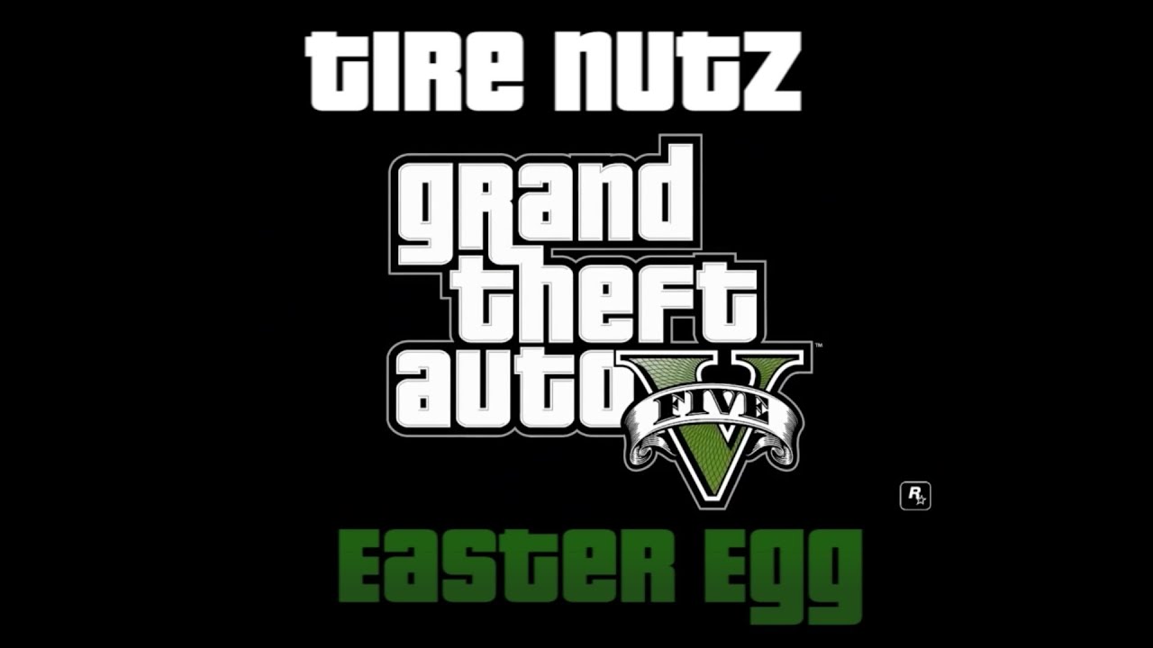 Grand Theft Auto V Tire Nutz Easter Egg YouTube
