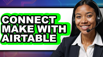 How to Connect Make with Airtable - Full Guide