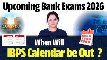 Banking Exams Calendar 2026 | IBPS Bank Exam Date Notification | All Upcoming Banking Exam Dates