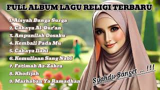 Download Lagu FULL ALBUM LAGU RELIGI TERBARU 2025 SYAHDU BANGET MENYENTUH HATI AISYAH BUNGA SURGA #musikviral MP3