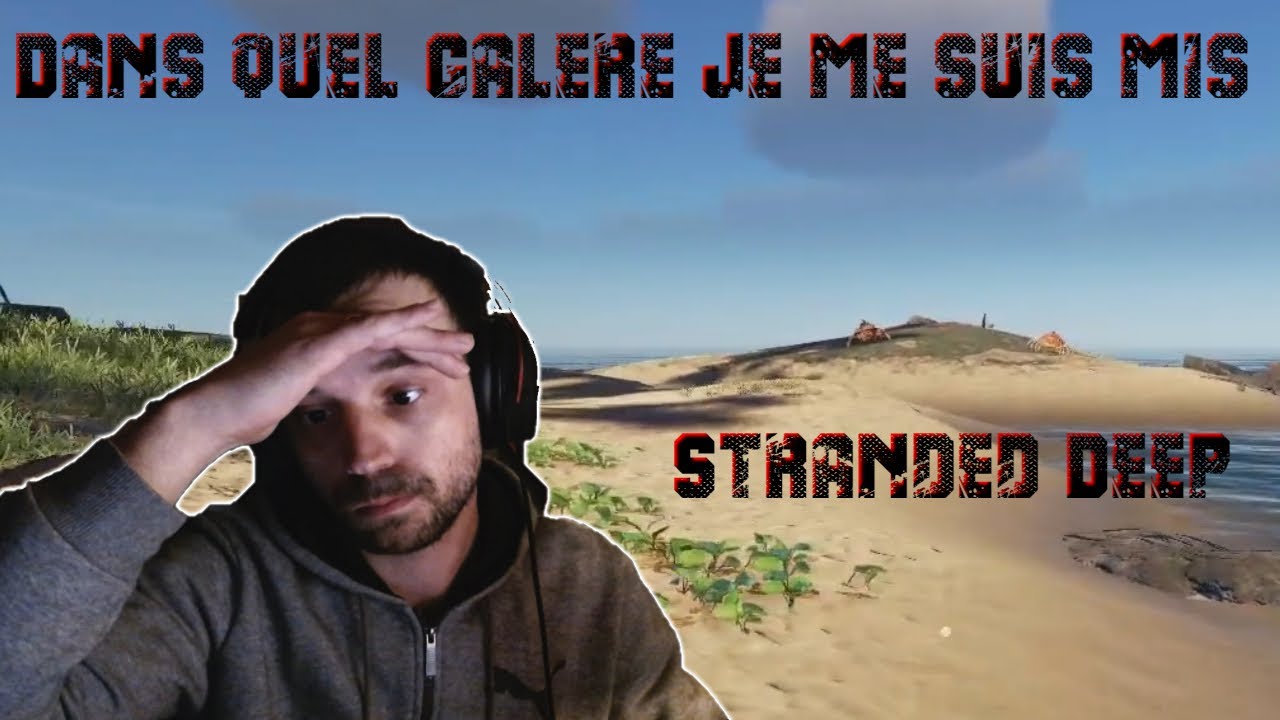 Requin, crabes, serpents, j'ai tout eu !! / Stranded Deep S2 #9