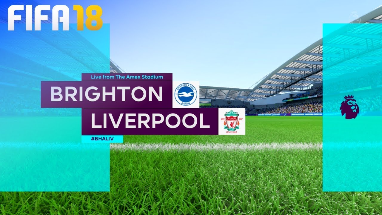 FIFA 18 - Brighton & Hove Albion vs. Liverpool @ Amex Stadium