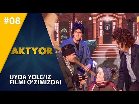 Aktyor-2 | 8-son UYDA YOLG'IZ FILMI O'ZIMIZDA!  (21.04.2019)