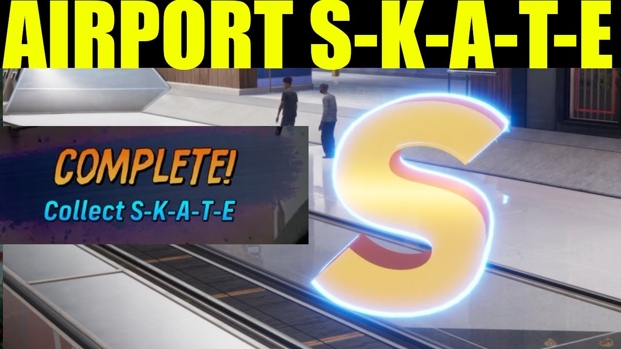 Thps3 - How to collect S-k-a-t-e in the airport