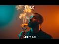 ZAYLO - Let It Go