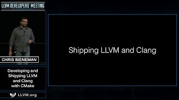 2016 LLVM Developers’ Meeting: C. Bieneman "Developing and Shipping LLVM and Clang with CMake"