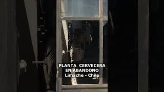 Antigua Fábrica de Cervezas CCU Limache