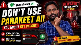 Details 🚨 STOP Using Parakeet AI in Interviews! | Can Interviewers Detect It 😱 Update