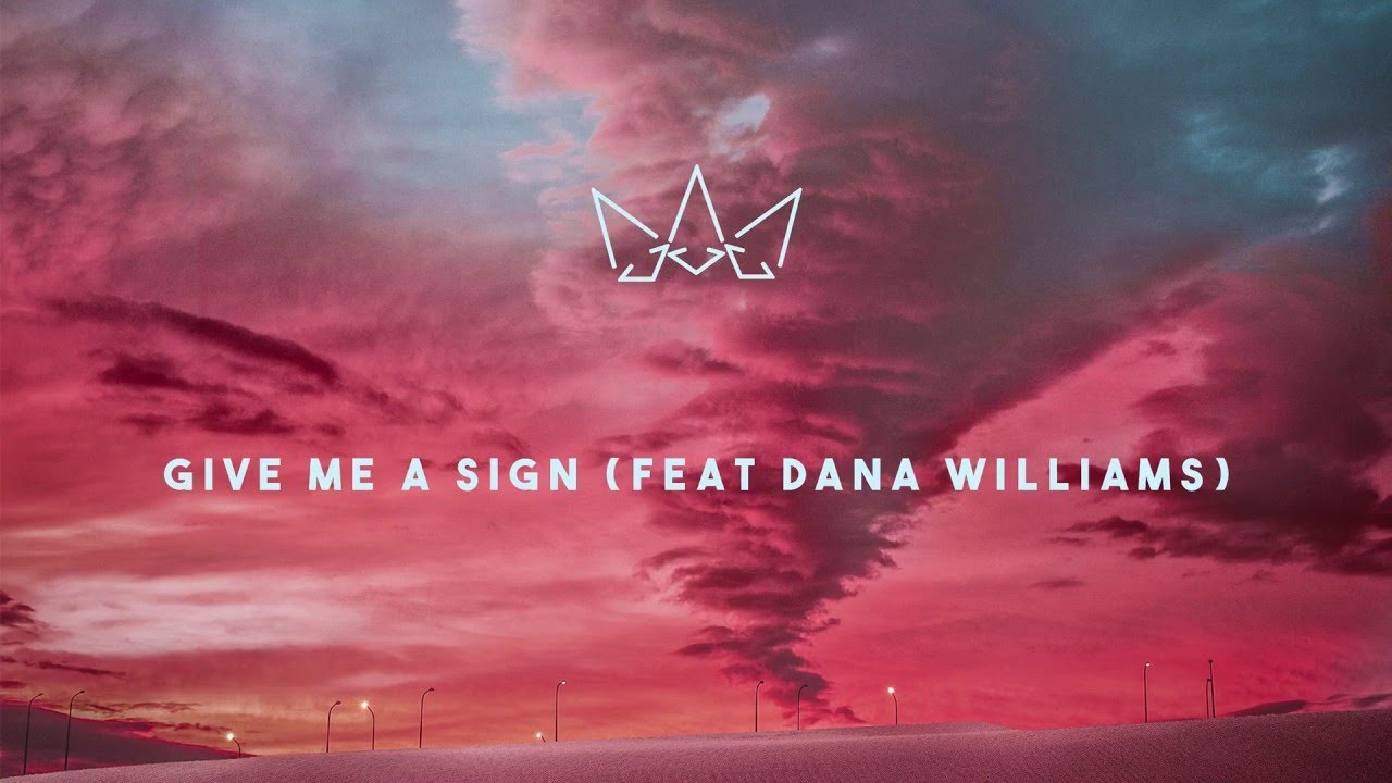 Fakear Give Me A Sign Feat Dana Williams Youtube