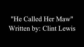 Famous He Called Her Maw Profile