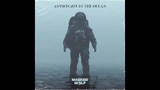 MASKED WOLF ASTRONAUT IN THE OCEAN AUDIO OUT NOW ❄️⭕⛽🏁