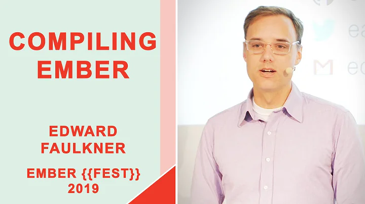 Compiling Ember - Edward Faulkner