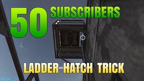 50 Subs & Ladder Hatch Trick
