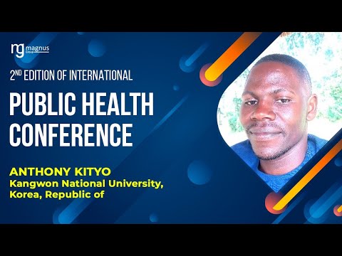 Anthony Kityo | Kangwon National University | Korea | Public Health Conference 2023