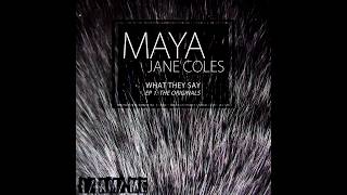 Maya Jane Coles - What They Say (Original Mix)