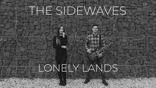 The Sidewaves - Lonely Lands
