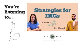 How International Medical Graduates Match into Residency Programs with Dr. Ahmad, MD (AUDIO)