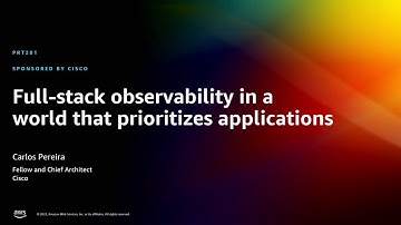 AWS re:Invent 2022 - Full-stack observability in a world that prioritizes applications (PRT201)