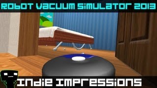 Indie Impressions - Robot Vacuum Simulator 2013