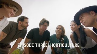 PLANTED  Episode 3  Horticulture