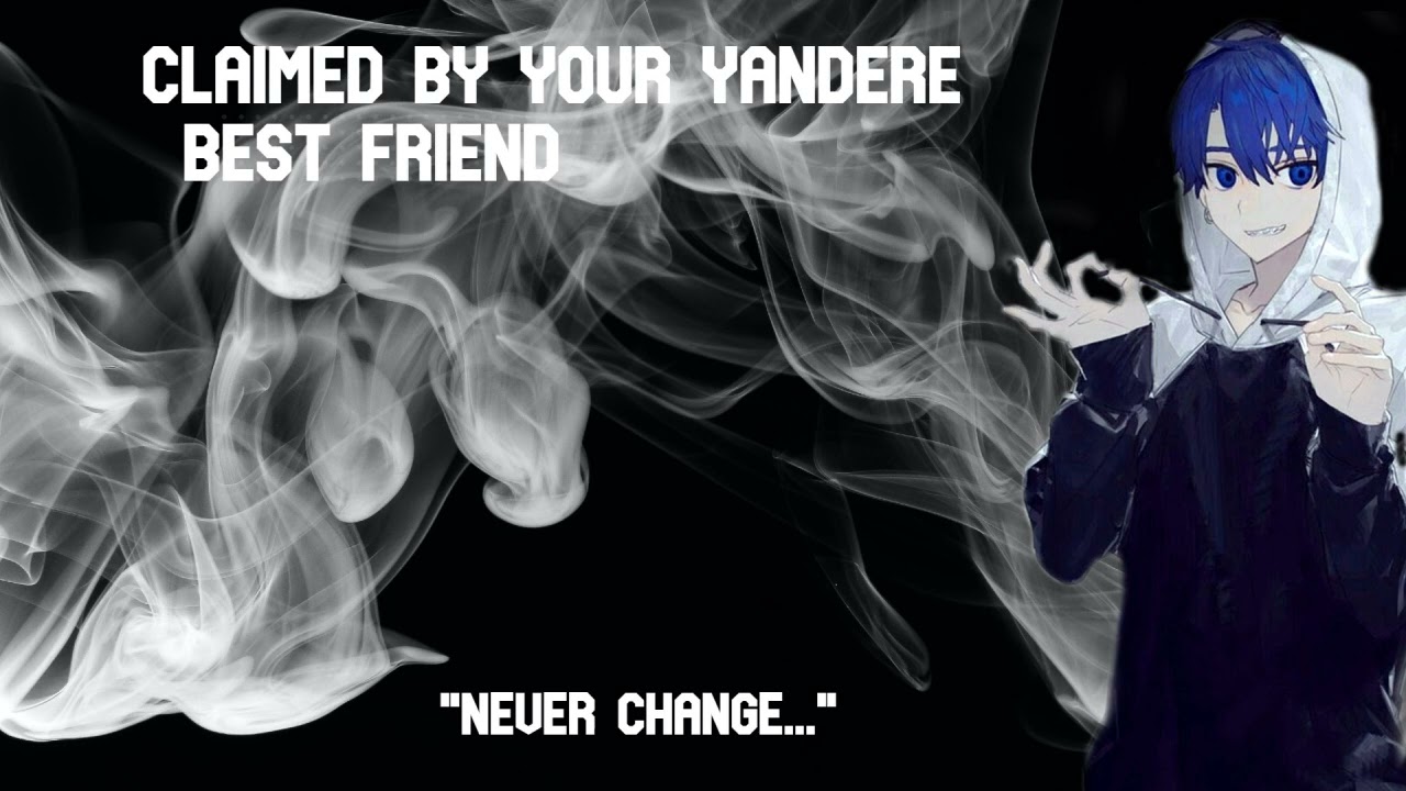 [ASMR] Claimed By Your Yandere Best Friend