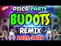 New Budots Disco Party & Remix 2026 ๐