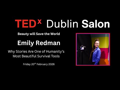 Why Stories Are One of Humanity’s Most Beautiful Survival Tools | Emily Redman | TEDxDublin Salon Episode cover