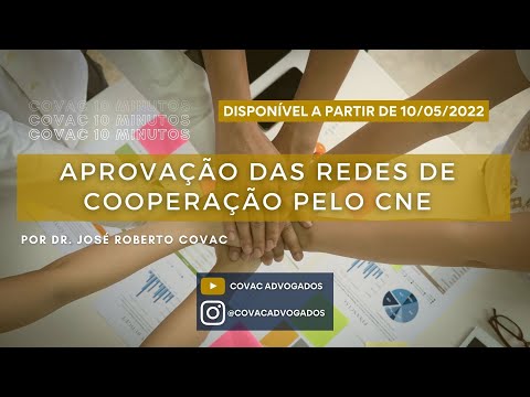 Covac 10 minutos - Aprovação das redes de cooperação pelo CNE