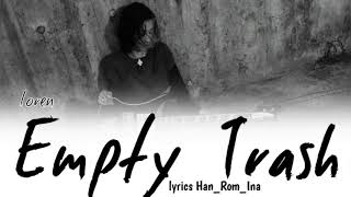 [Indo Sub] Loren (로렌) - 'Empty Trash' lyrics [Han_Rom_Ina] lirik terjemahan indonesia