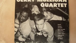 Gerry Mulligan Quartet 1st LP w Chet Baker  side 1 Pacific Jazz  1953