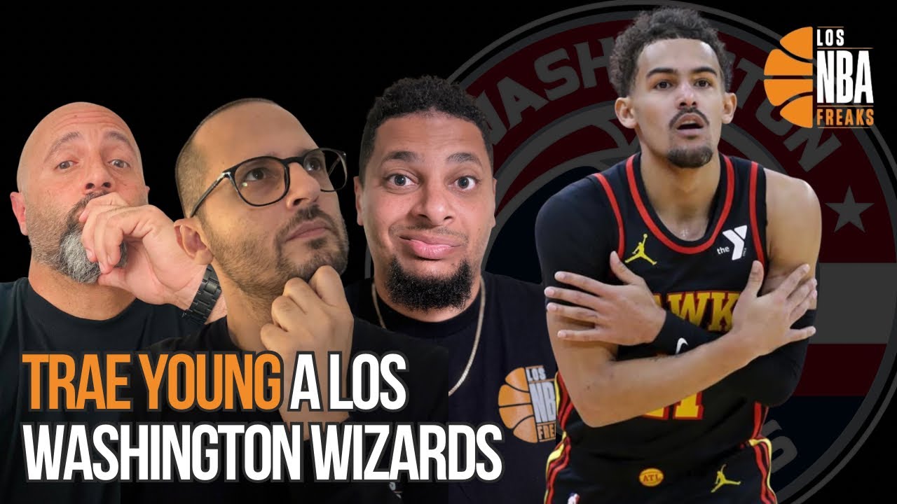 TRAE YOUNG A LOS WIZARDS + En ruta al Trade Deadline: Hornets, Bulls