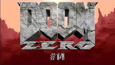 DOOM Zero Part 14: the cyberdemon returns! (Classic Doom add-on)