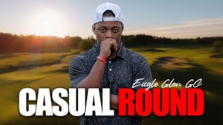 A Casual 18 at Eagle Glen GC
