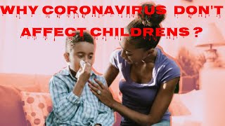 Coronavirus Doesn&#39;t Affect Children as Severely And Experts Have No Idea Why?