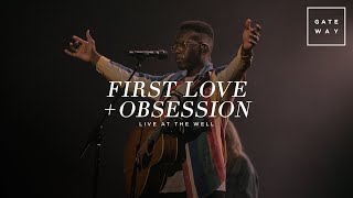 First Love   Obsession (Live at The Well) | feat. David Mwonga | Gateway Worship