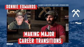 Donnie Edwards: Making Major Career Transitions - Danger Close with Jack Carr