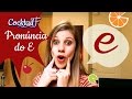 Pronúncia do E em francês: como fazer? CocktailF#23