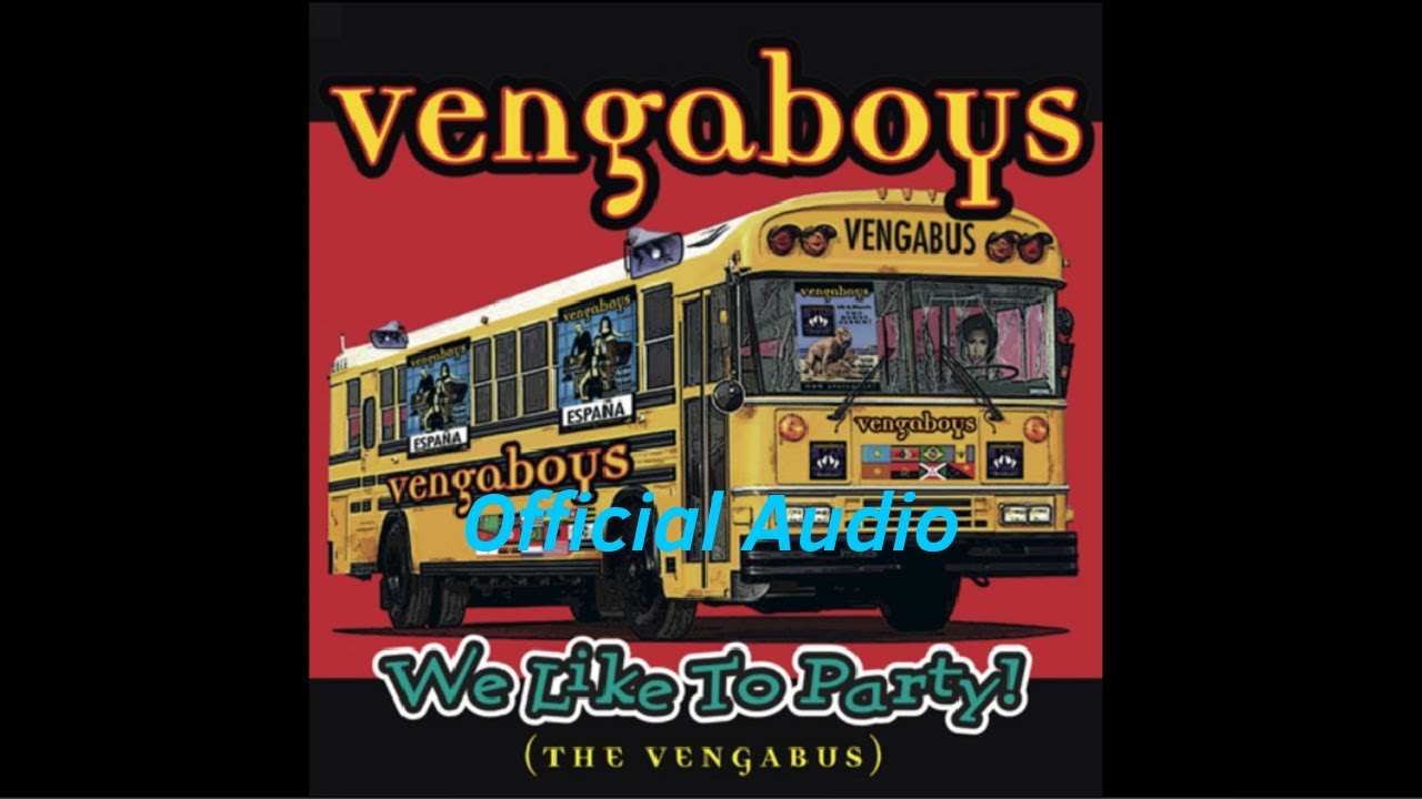 Vengaboys We Like To Party The Vengabus Official Audio YouTube vengaboys-we-like-to-party-the-vengabus-official-audio-youtube