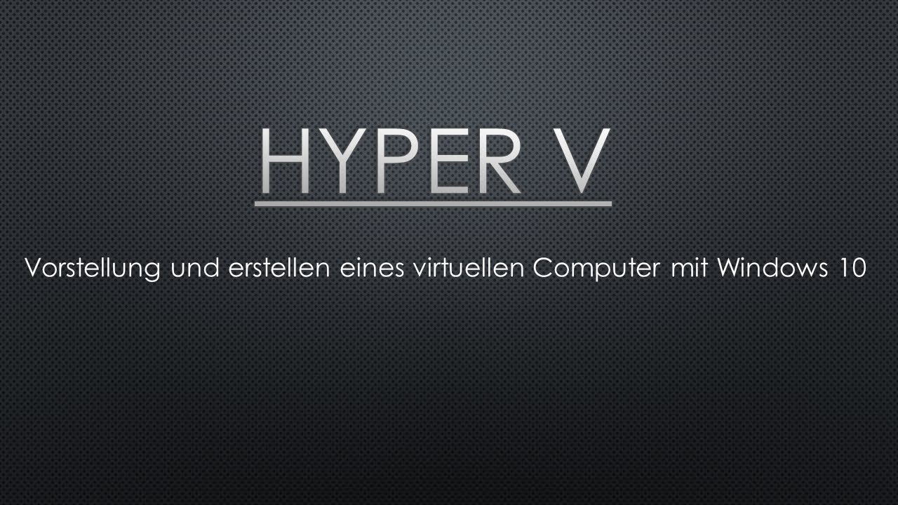 Hyper V Vorstellung + Erstellen einer virtuellen Maschine - YouTube