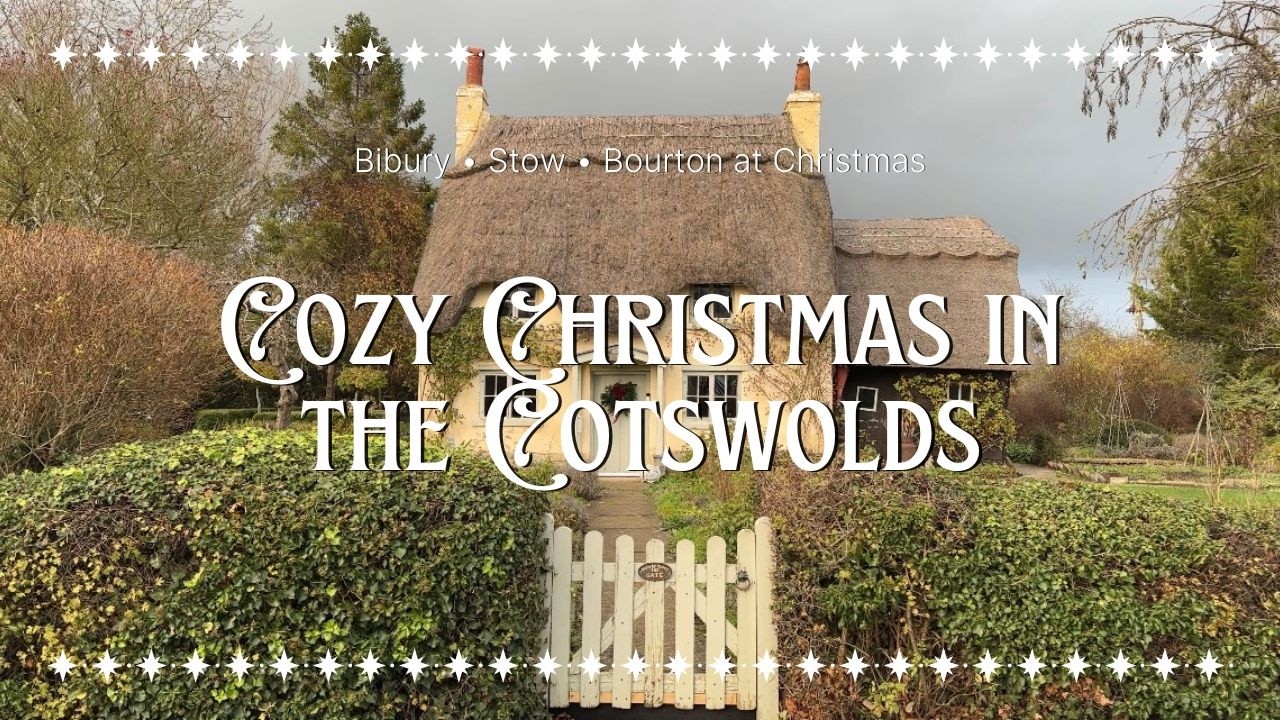 Рождество в Котсуолдсе | Часть 1: Бибери, Стоу и Буртон на закате (Видеоблог о зимнем путешествии)
