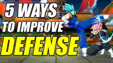 The 5 BEST Ways to Get BETTER at DEFENSE In Dragon Ball FighterZ