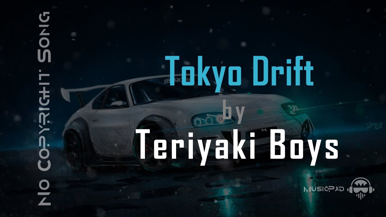 Tokyo Drift - Teriyaki Boys - MusicPad (No Copyright Song) - YouTube