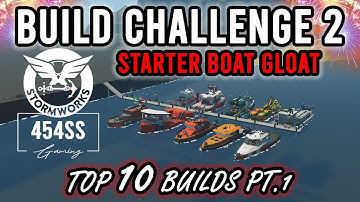TOP 10! [PART 1/3] Starter Boat Gloat Build Challenge in Stormworks