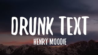 Download lagu Henry Moodie - Drunk text (Lyrics)