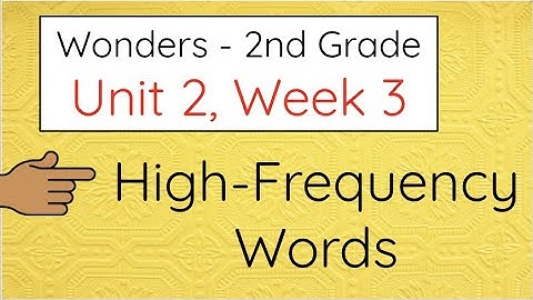 2nd Grade Wonders - Unit 2, Week 3 - High-Frequency Words