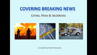 How to Cover Breaking News - Journalism 101