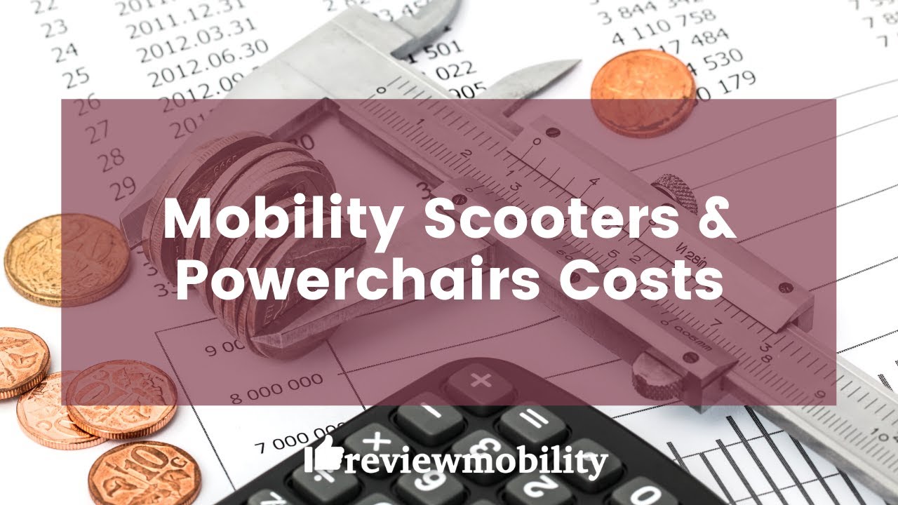 Mobility Scooters & Powerchairs Costs YouTube
