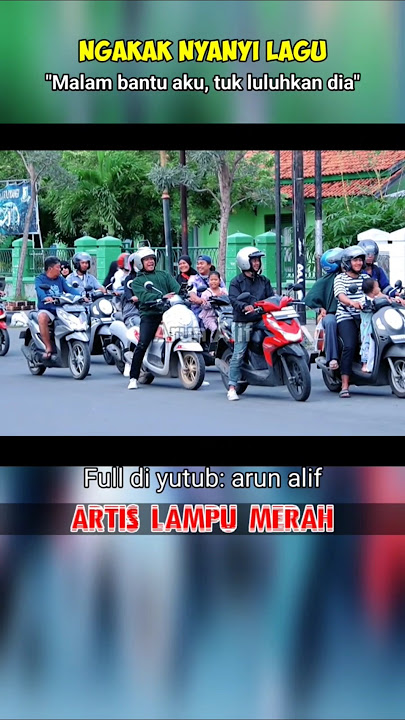 NGAKAK !! Artis Lampu Merah Berulah. Hahaha #arunalif #funny