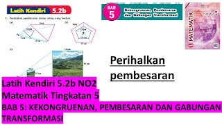 KSSM Matematik Tingkatan 5 latih kendiri 5.2b no2 Kekongruenan, Pembesaran gabungan transformasi bab